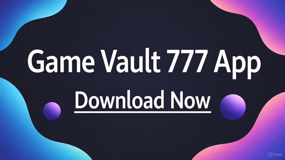 Game Vault 777 App