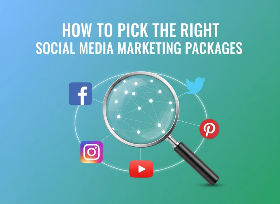 How to Pick the Right Social Media Marketing Packages
