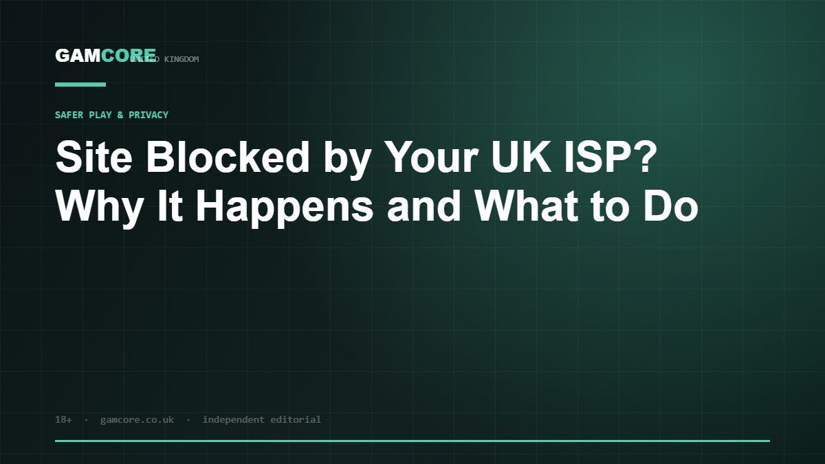 Site Blocked by Your UK ISP? Why It Happens and What to Do