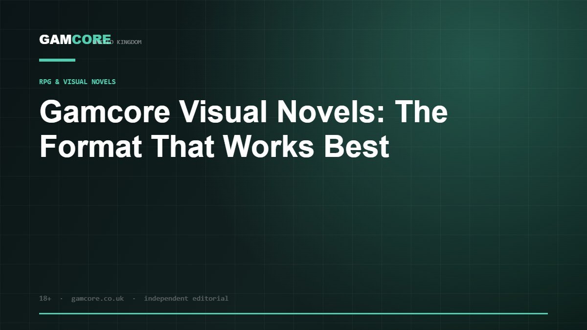 Gamcore Visual Novels: The Format That Works Best